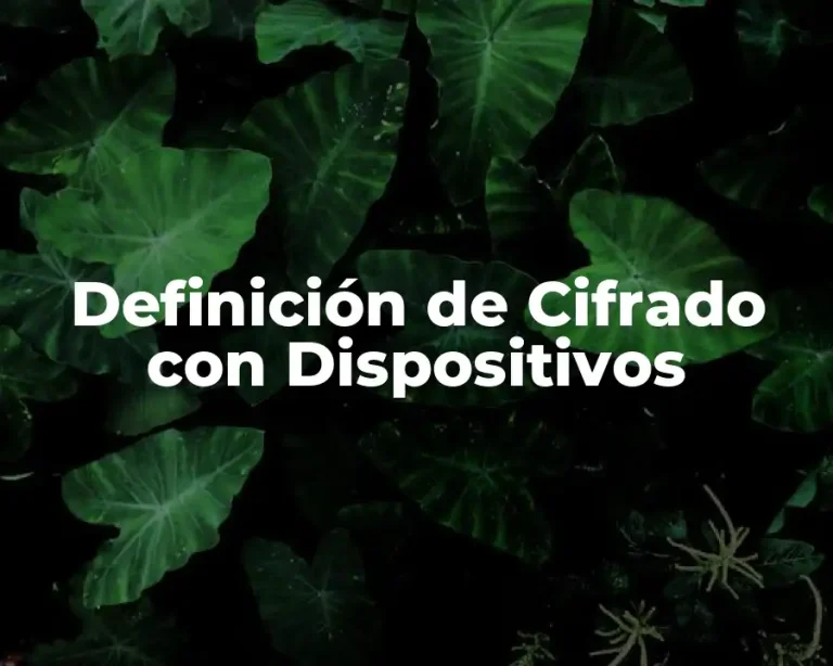 Definición de Cifrado con Dispositivos
