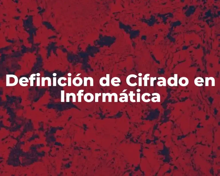 Definición de Cifrado en Informática