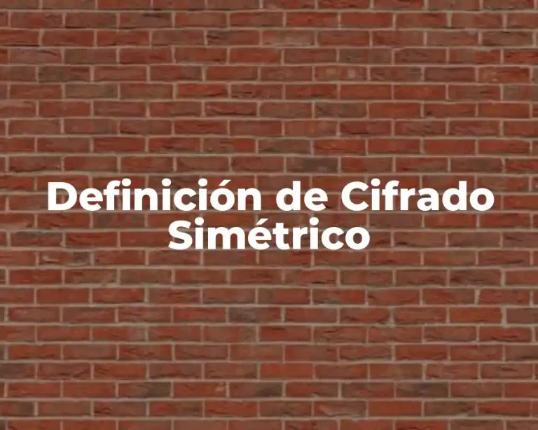 Definición de Cifrado Simétrico