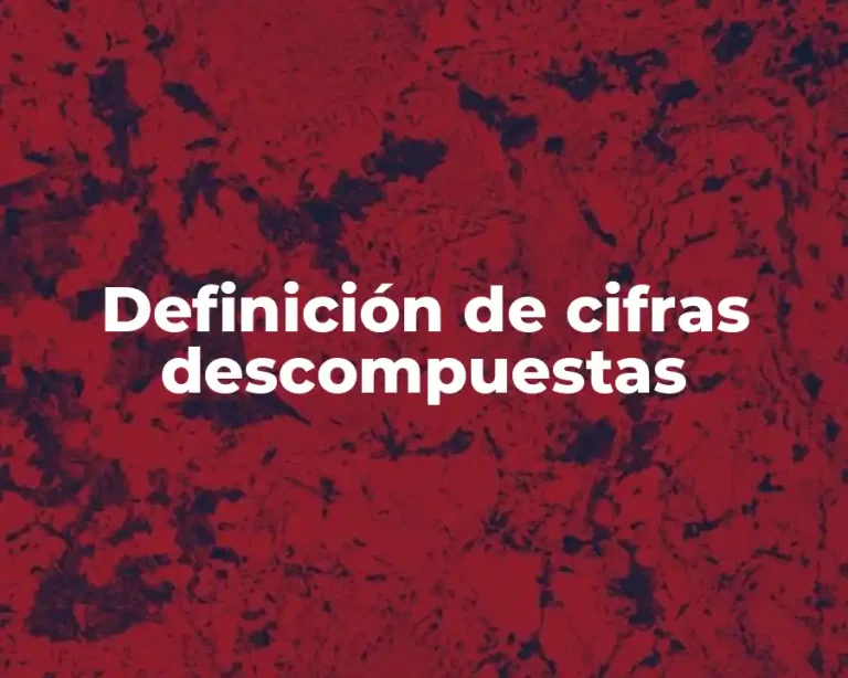 Definición de cifras descompuestas