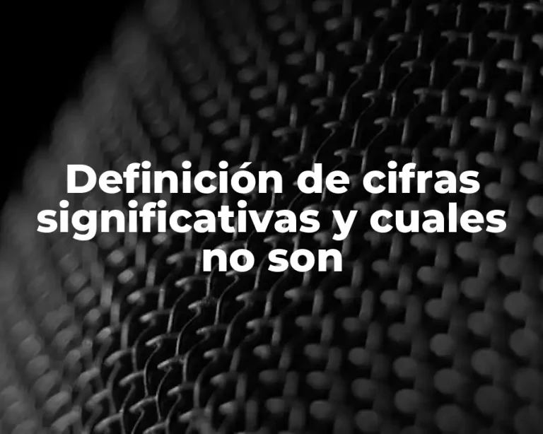 Definición de cifras significativas y cuales no son