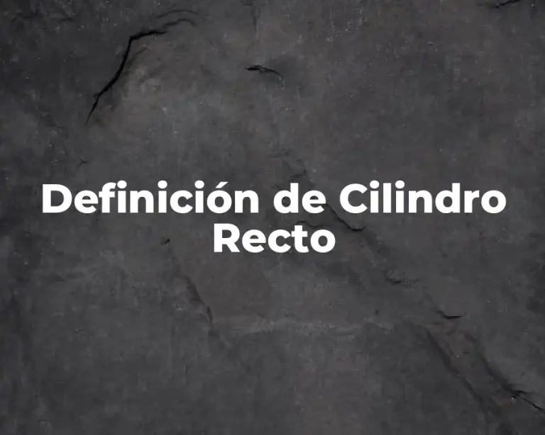 Definición de Cilindro Recto