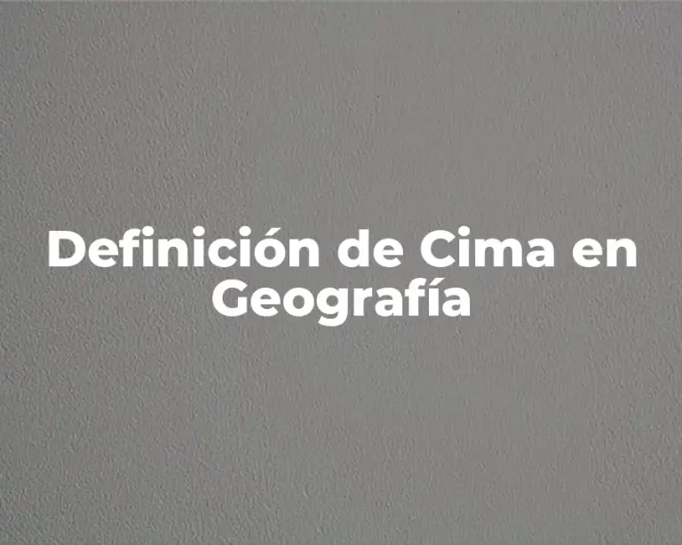 Definición de Cima en Geografía