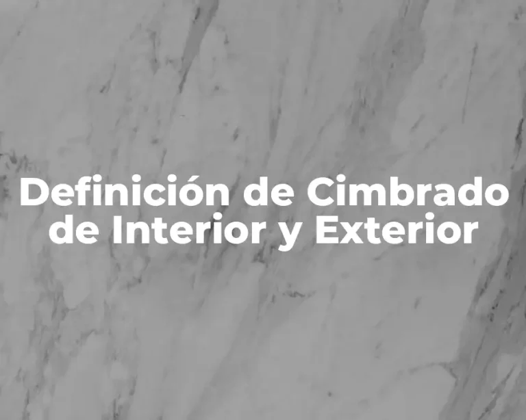 Definición de Cimbrado de Interior y Exterior