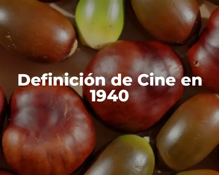Definición de Cine en 1940