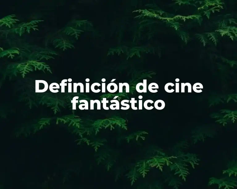 Definición de cine fantástico