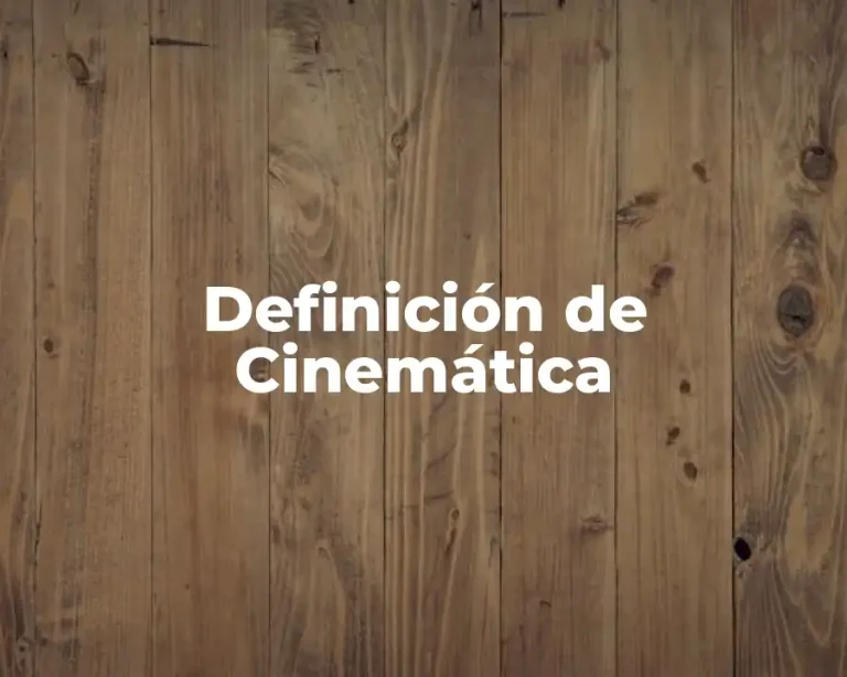 Definición de Cinemática