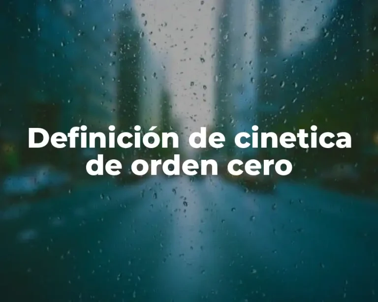 Definición de cinetica de orden cero