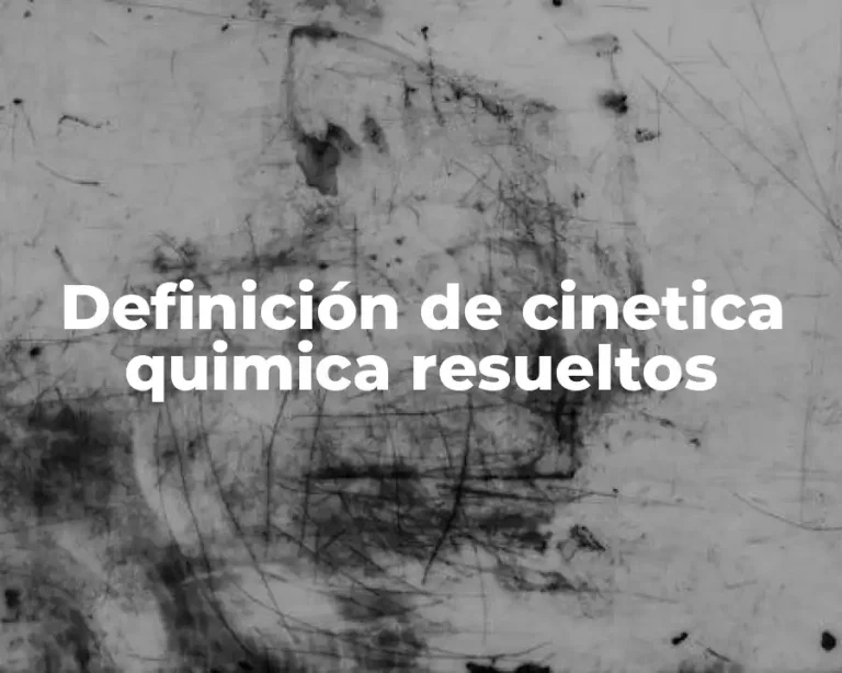 Definición de cinetica quimica resueltos