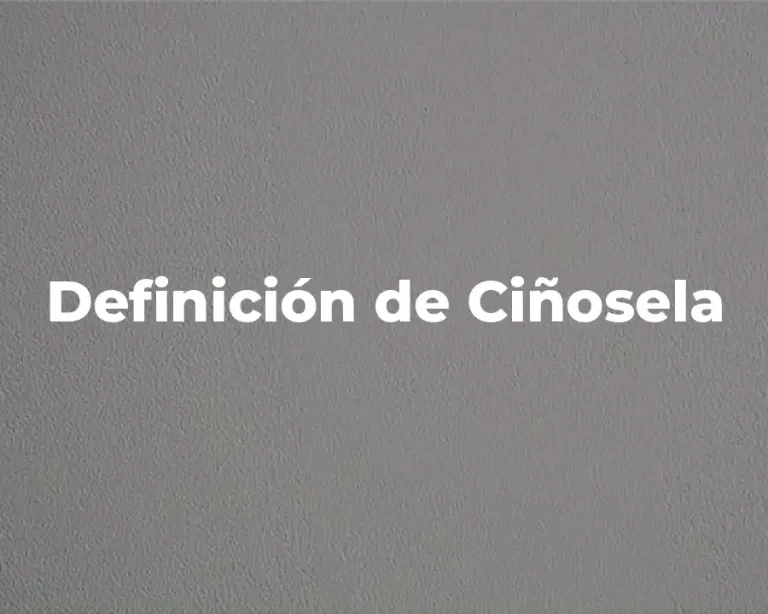 Definición de Ciñosela
