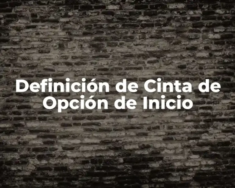 Definición de Cinta de Opción de Inicio