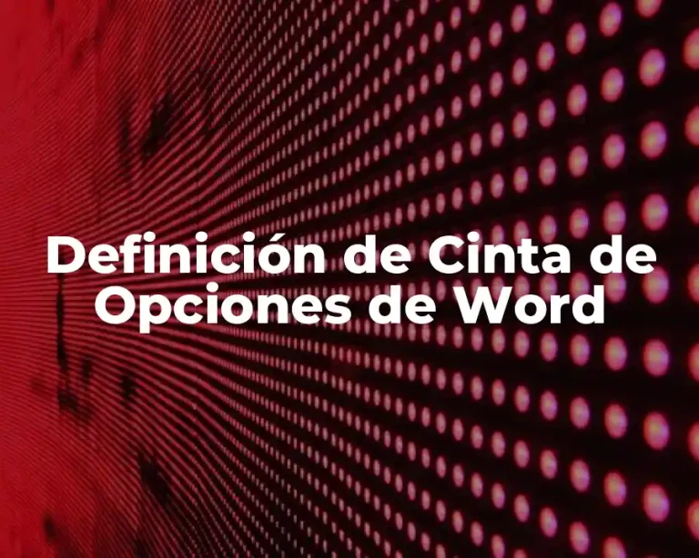 Definición de Cinta de Opciones de Word