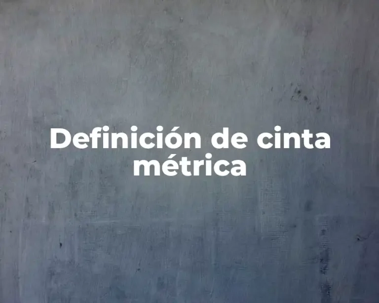 Definición de cinta métrica