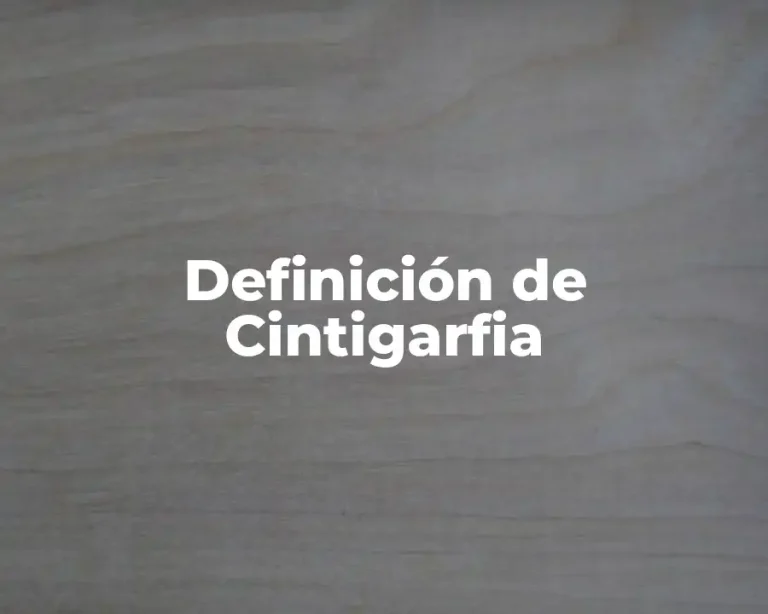 Definición de Cintigarfia