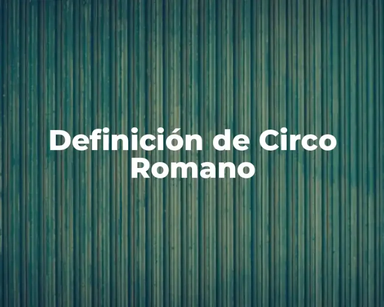 Definición de Circo Romano