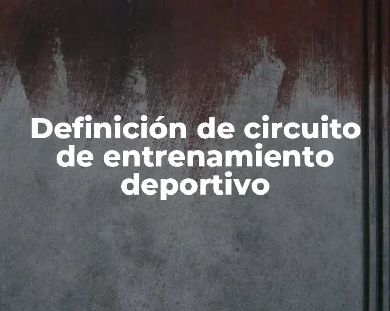 Definición de circuito de entrenamiento deportivo