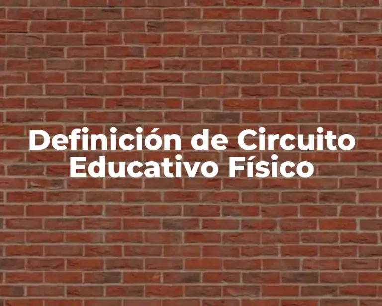 Definición de Circuito Educativo Físico