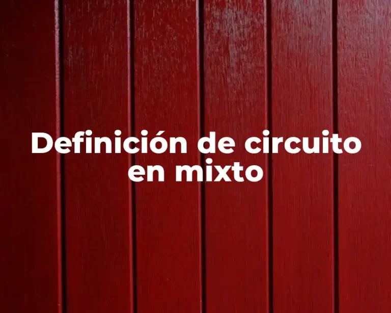Definición de circuito en mixto