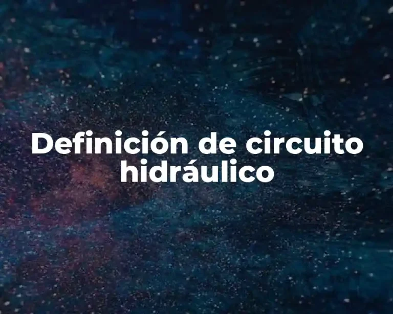 Definición de circuito hidráulico