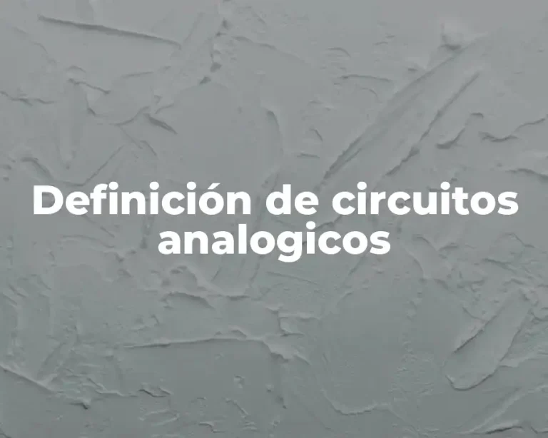 Definición de circuitos analogicos