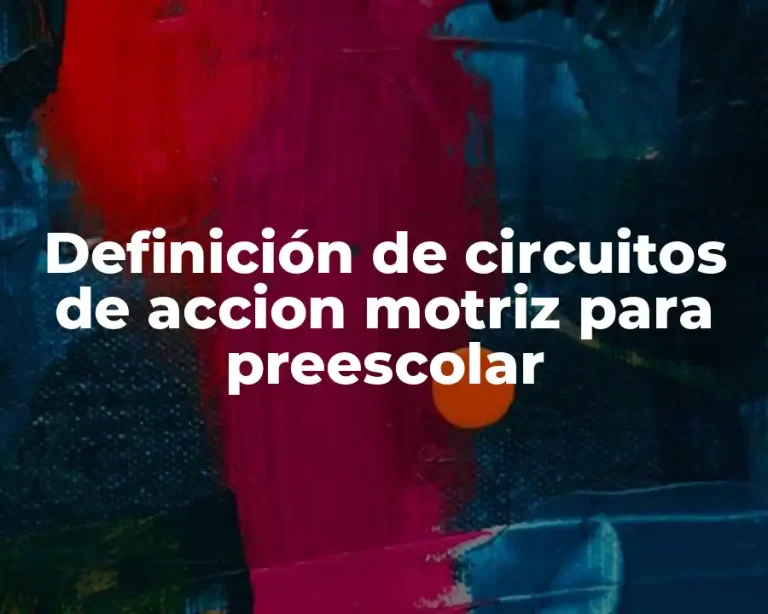 Definición de circuitos de accion motriz para preescolar