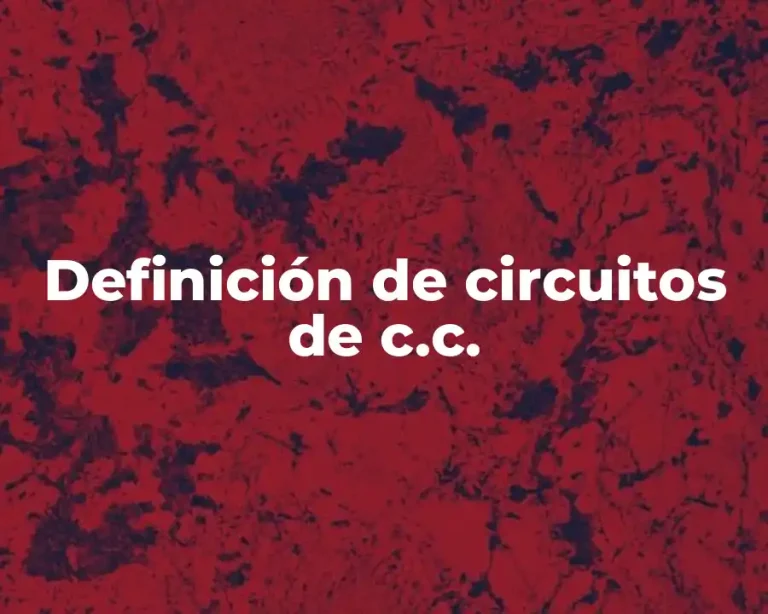 Definición de circuitos de c.c.