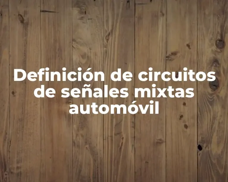 Definición de circuitos de señales mixtas automóvil