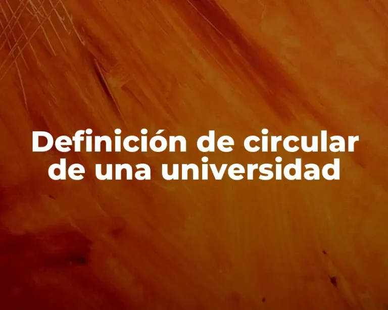 Definición de circular de una universidad