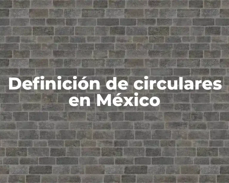 Definición de circulares en México