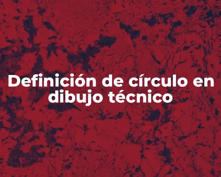 Definición de círculo en dibujo técnico