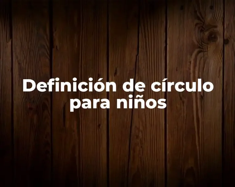 Definición de círculo para niños