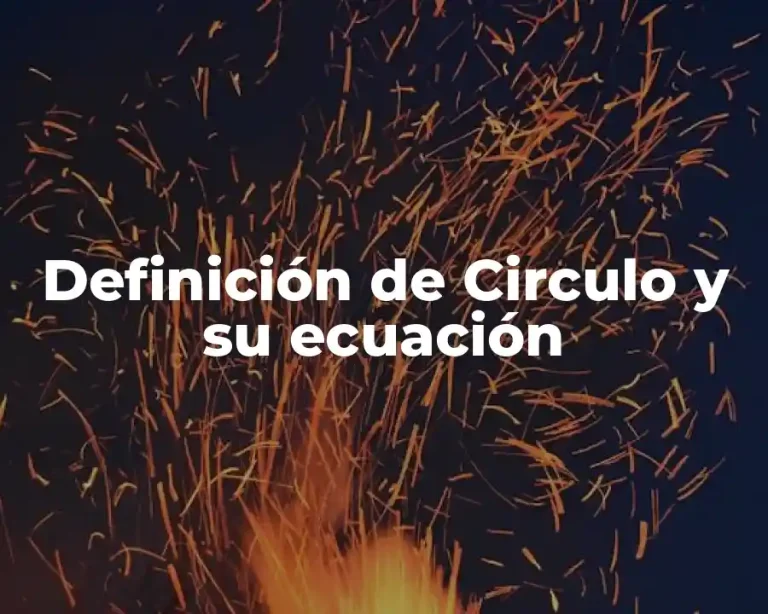 Definición de Circulo y su ecuación