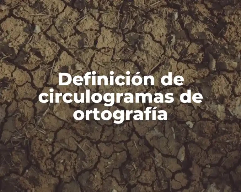 Definición de circulogramas de ortografía