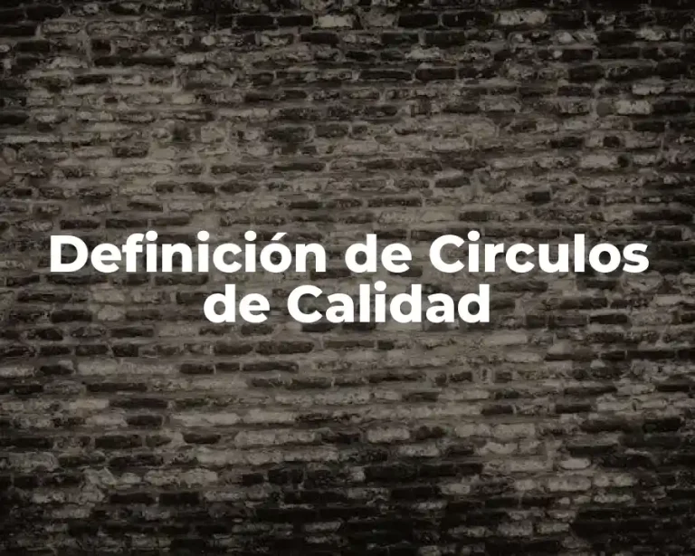 Definición de Circulos de Calidad
