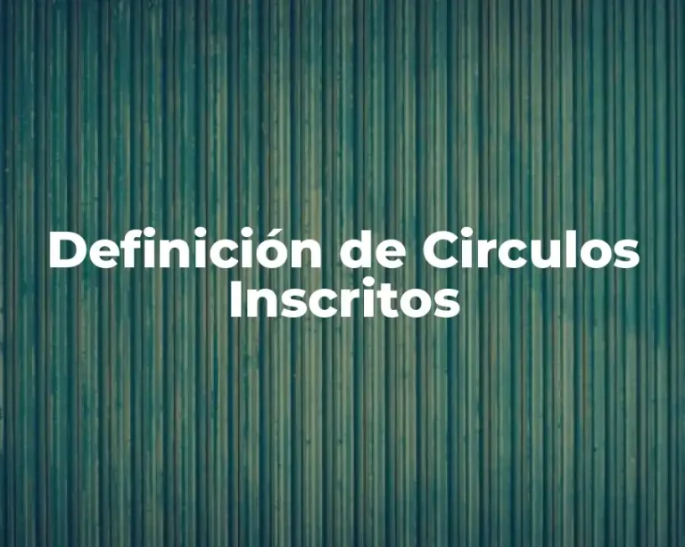 Definición de Circulos Inscritos