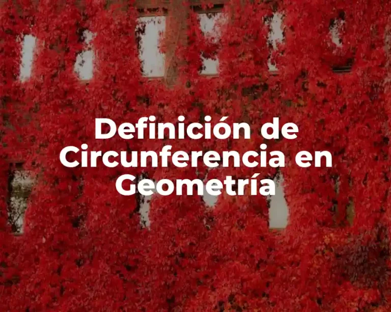 Definición de Circunferencia en Geometría
