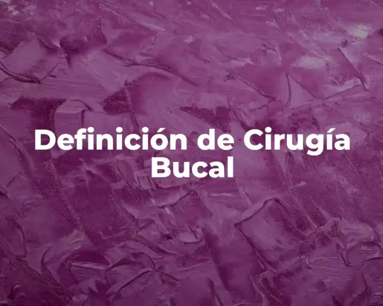 Definición de Cirugía Bucal