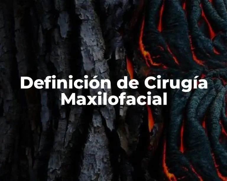Definición de Cirugía Maxilofacial