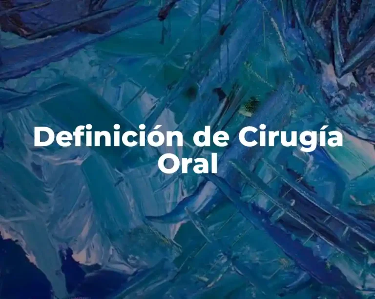 Definición de Cirugía Oral