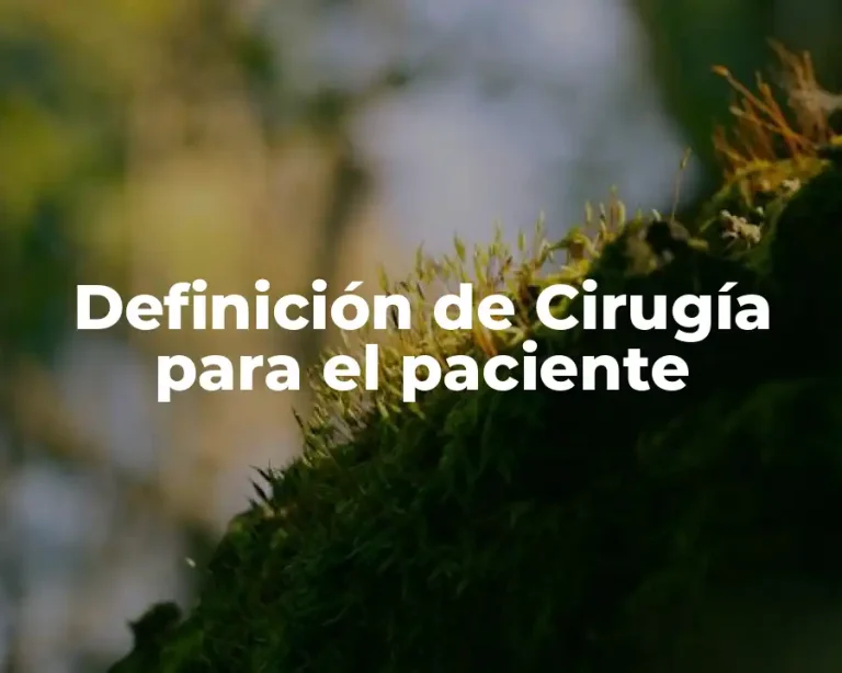 Definición de Cirugía para el paciente