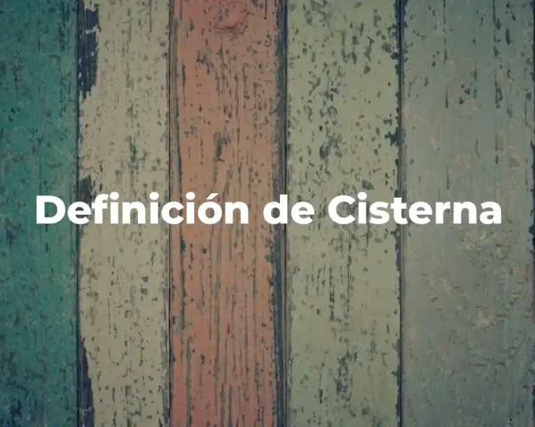 Definición de Cisterna