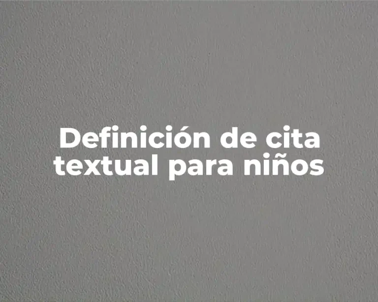 Definición de cita textual para niños