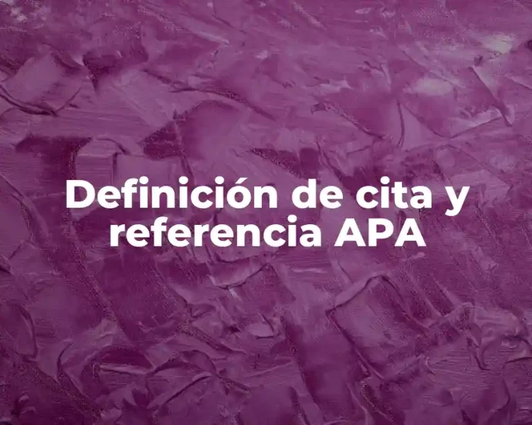Definición de cita y referencia APA