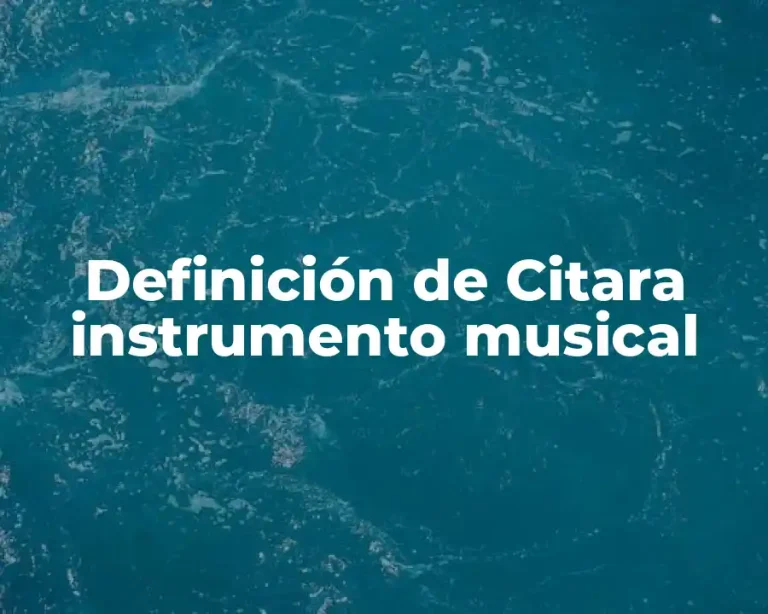 Definición de Citara instrumento musical