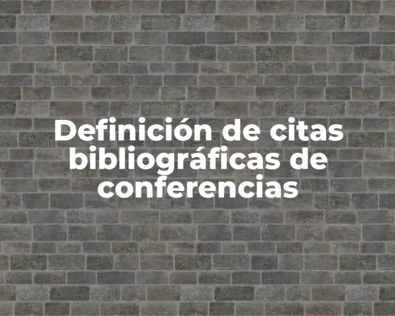 Definición de citas bibliográficas de conferencias