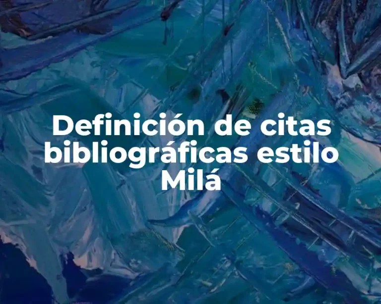 Definición de citas bibliográficas estilo Milá