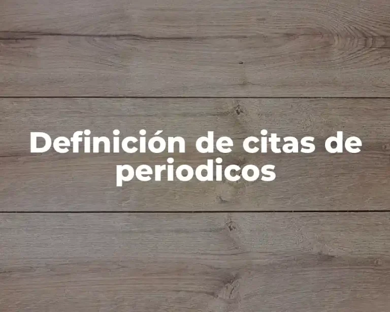 Definición de citas de periodicos