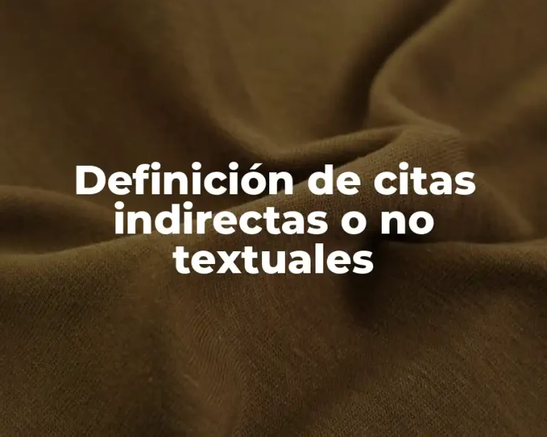 Definición de citas indirectas o no textuales