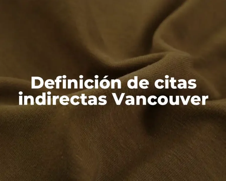 Definición de citas indirectas Vancouver
