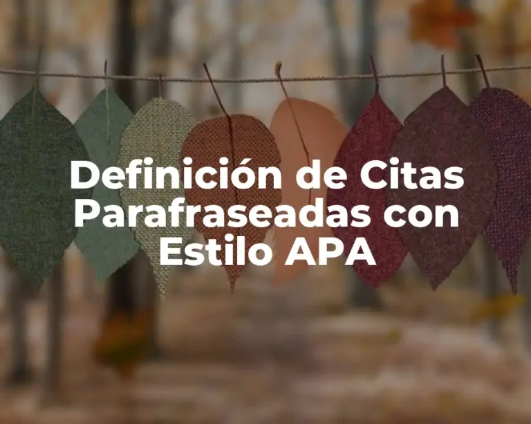 Definición de Citas Parafraseadas con Estilo APA